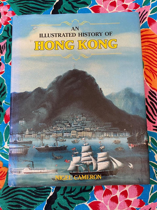 An Illustrated History of Hong Kong Book