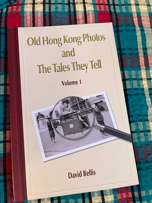 Old Hong Kong Photos + The Tales They Tell Book